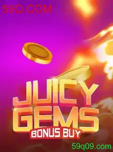 JuicyGemsBonusBuy: Descubra o Fascinante Mundo do Jogo Popular em 59Q.COM